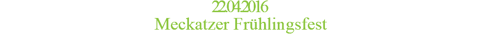22.04.2016 Meckatzer Frühlingsfest
